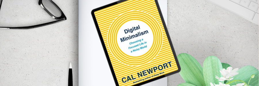 Book Review: A journey to Digital Minimalism