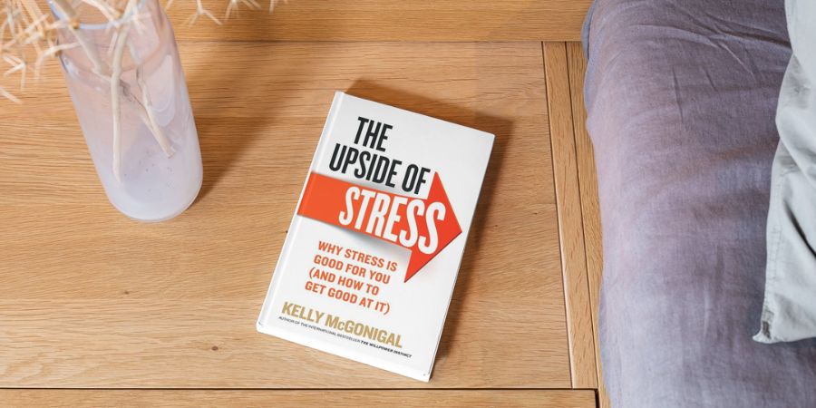 Book Tip: The Upside of Stress by Kelly McGonigal