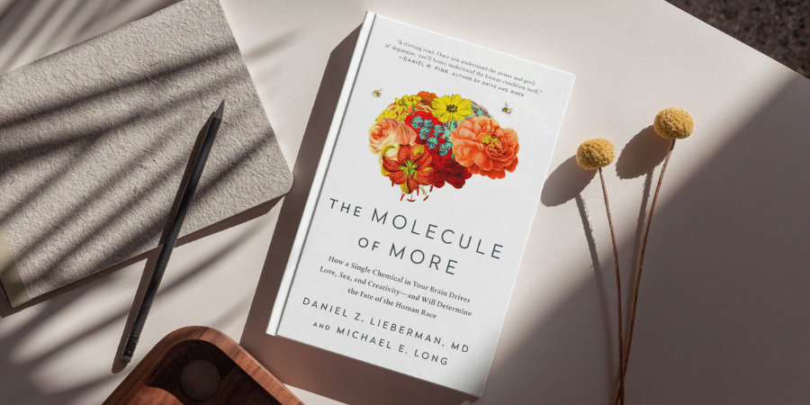 Book Tip: The Molecule of More by Daniel Lieberman
